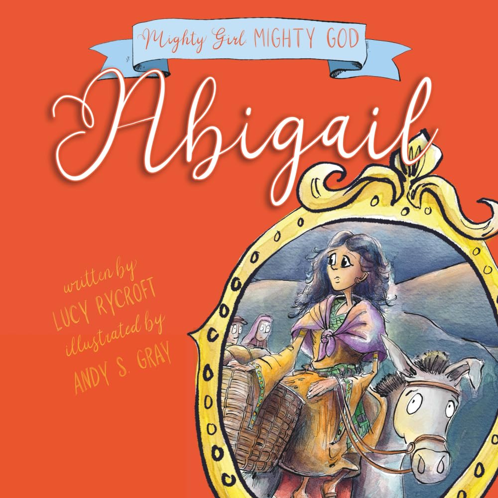 Mighty Girl, Mighty God - Abigail
