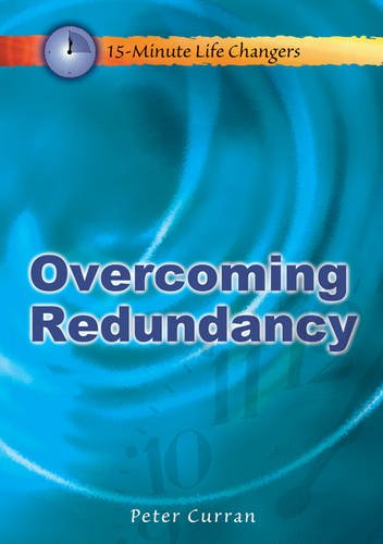 Overcoming Redundancy
by Peter Curran