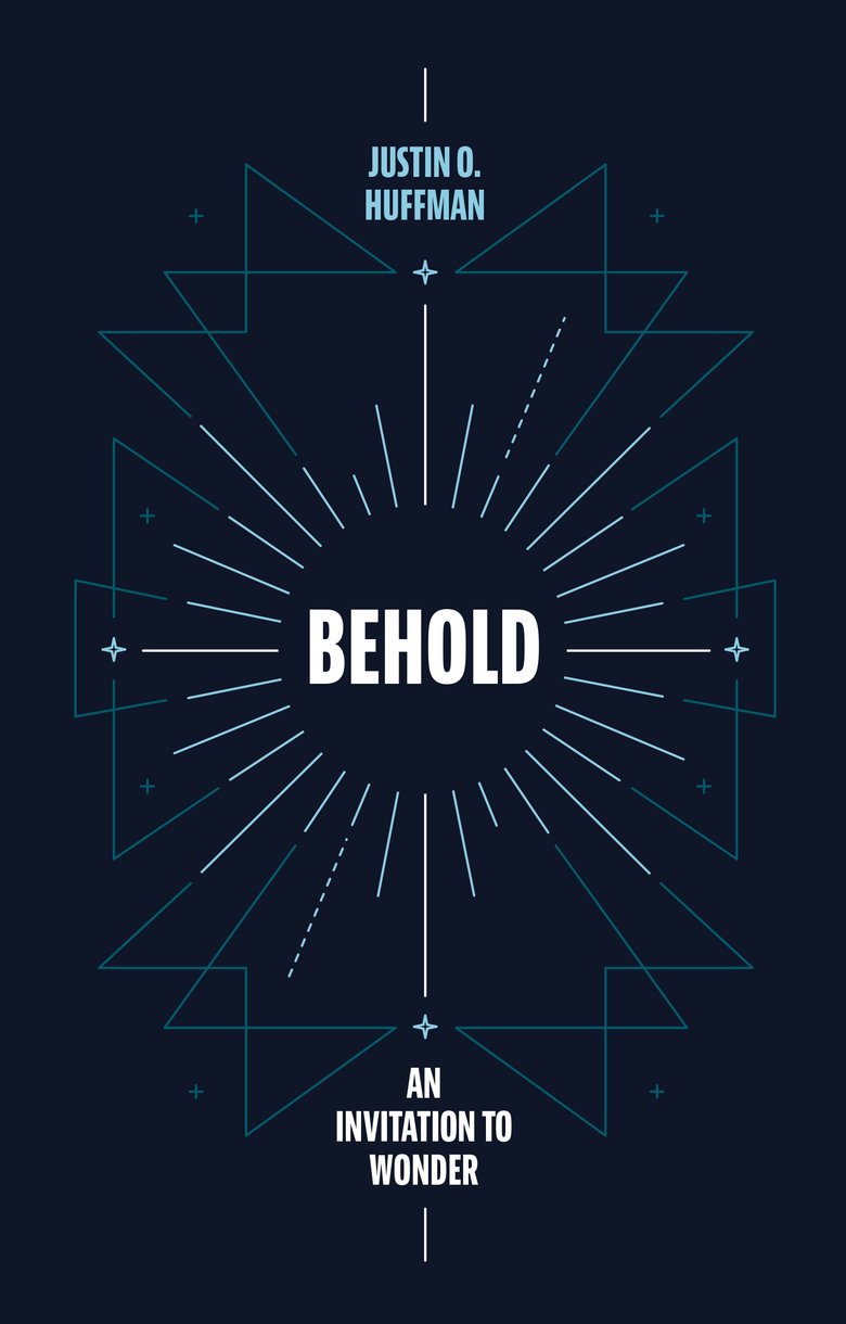 Behold - An Invitation to Wonder