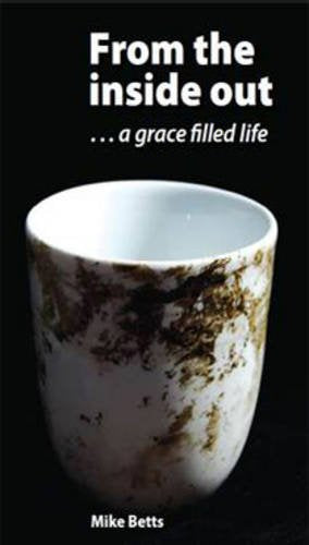 From the Inside Out: A Grace-Filled Life