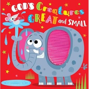 God's Creatures Great and Small (Board Book) - Touch and Feel