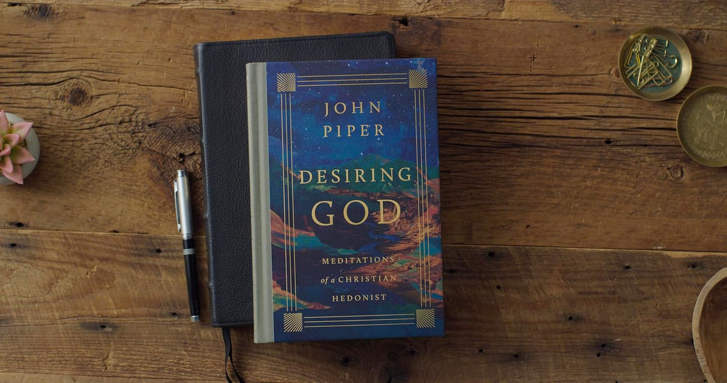 Desiring God: Meditations of a Christian Hedonist (Revised Edition)
