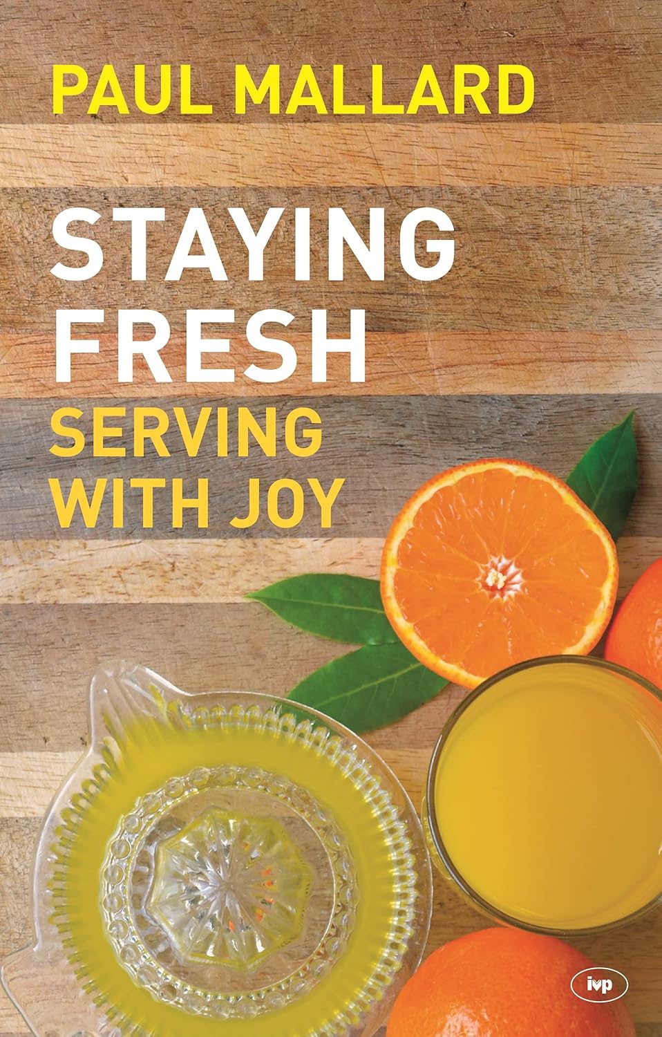 Staying Fresh - Serving With Joy