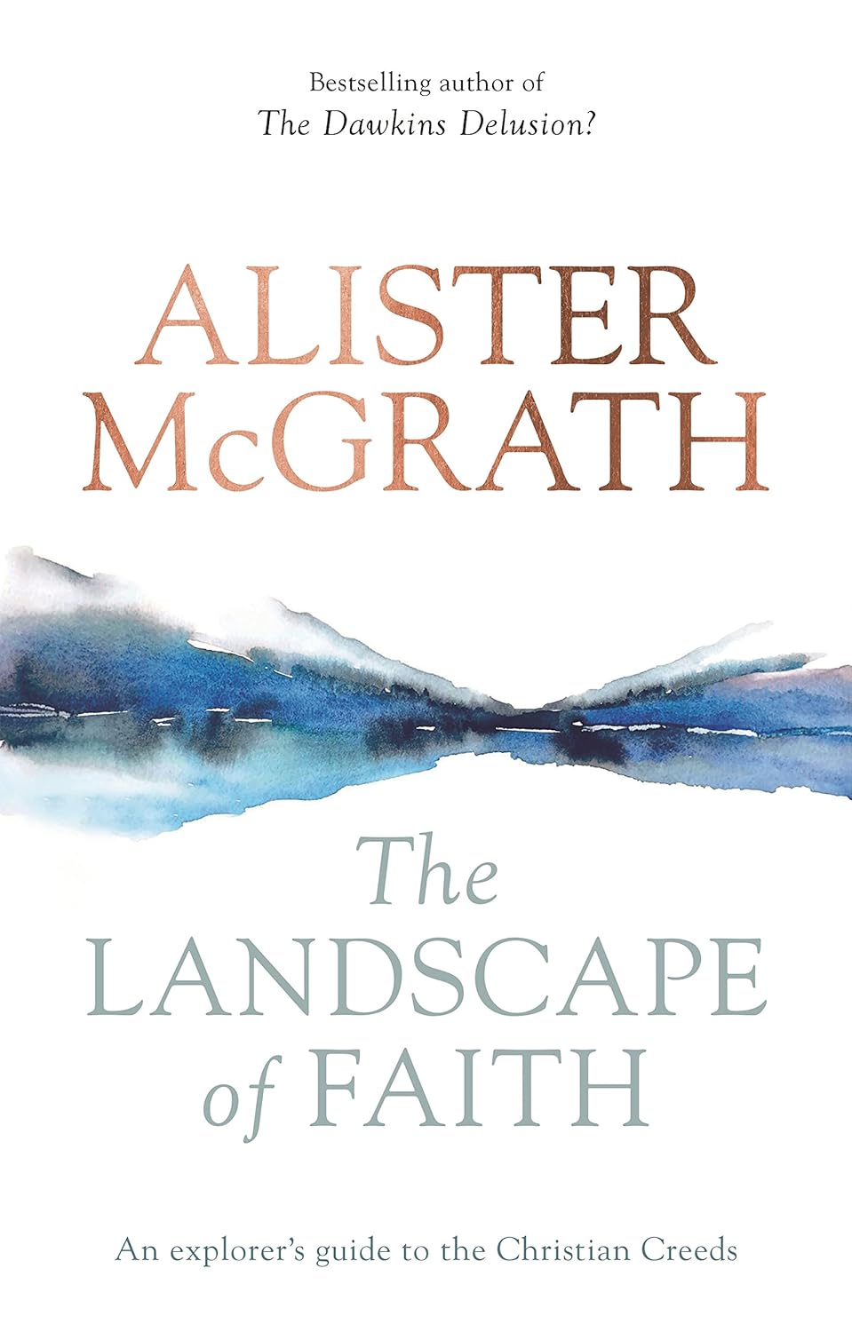 The Landscape of Faith - An Explorer's Guide to the Christian Creeds