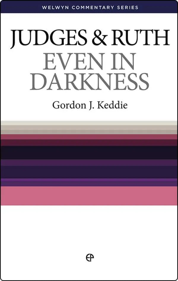 Judges & Ruth Even in Darkness