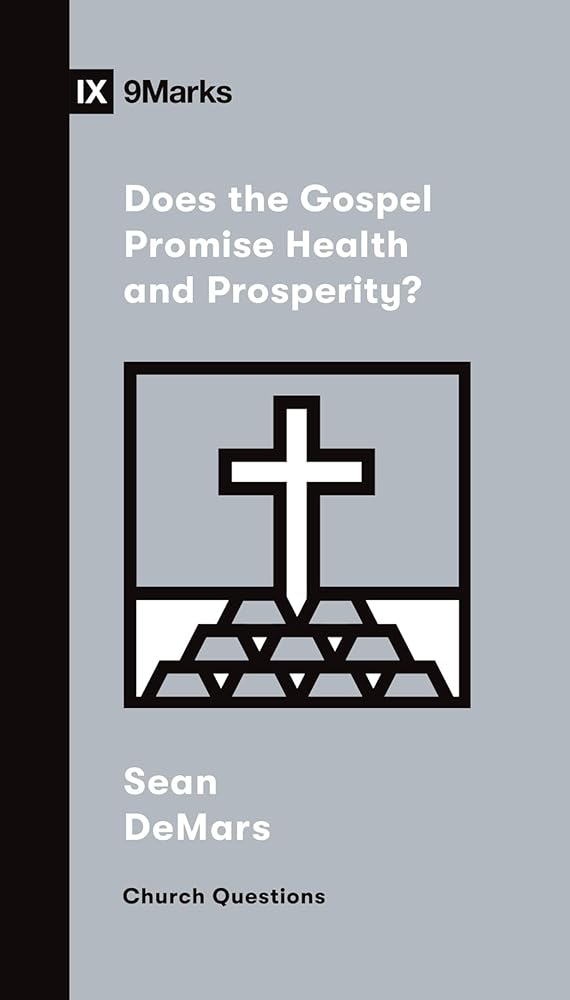 Does the Gospel Promise Health and Prosperity? (Church Questions) cover image