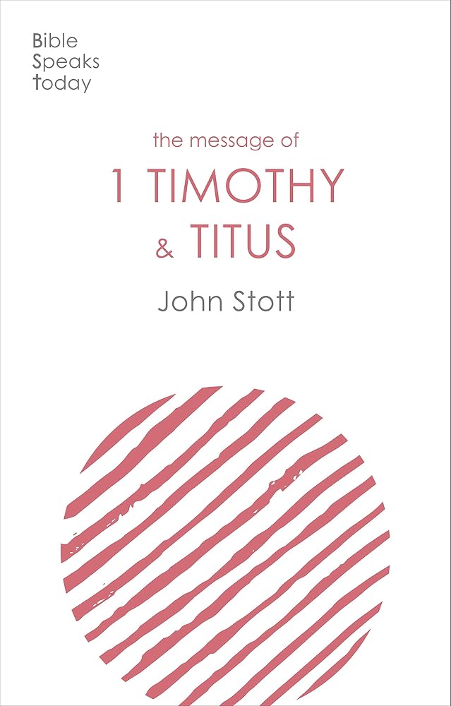 THE MESSAGE OF 1 TIMOTHY AND TITUS cover image