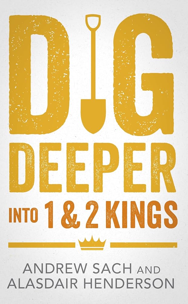 Dig Deeper into 1 & 2 Kings cover image