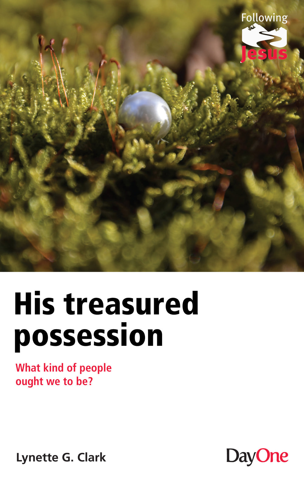 His Treasured Possession - What Kind of People Ought We to Be?
