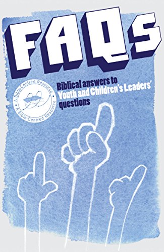 FAQs: Biblical Answers to Youth and Children's Leaders' questions - Softcover