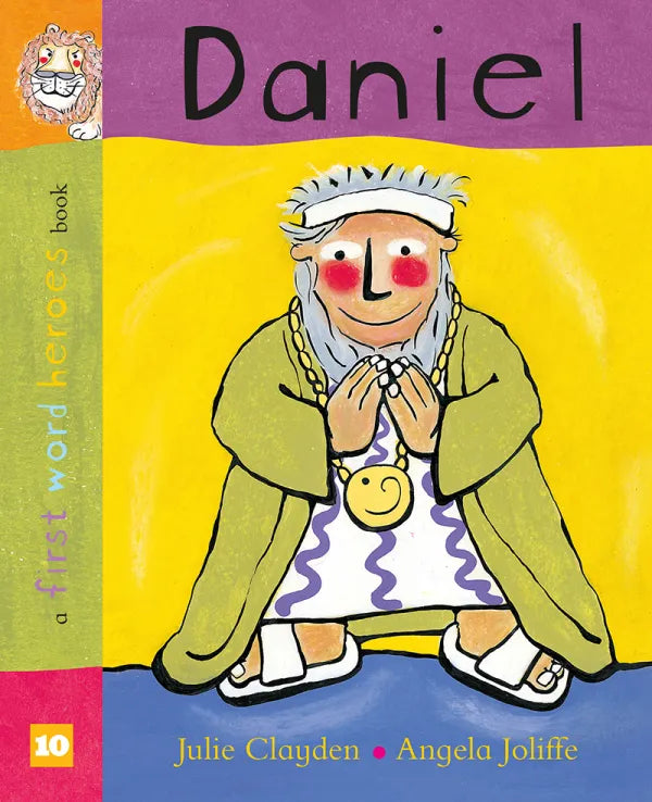 Daniel
First Word Heroes
Julie Clayden and Angela Joliffe