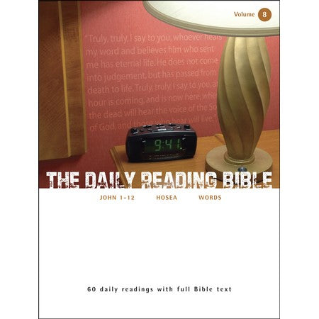 THE DAILY READING BIBLE #8 - JOHN 1-12 / HOSEA / WORDS
