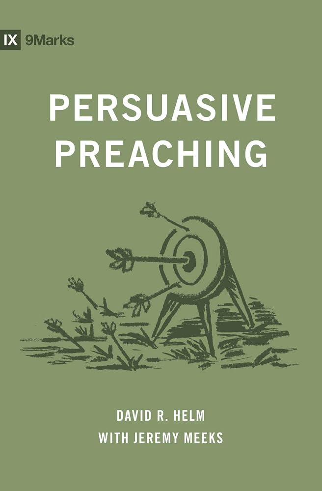 Persuasive Preaching (9Marks) cover image