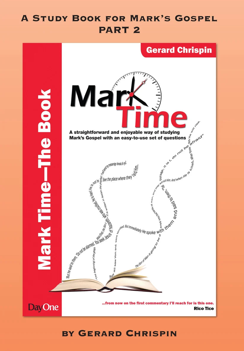 Mark Time Part 2: A straightforward and enjoyable way of studying Mark's Gospel with an easy-to-use set of questions