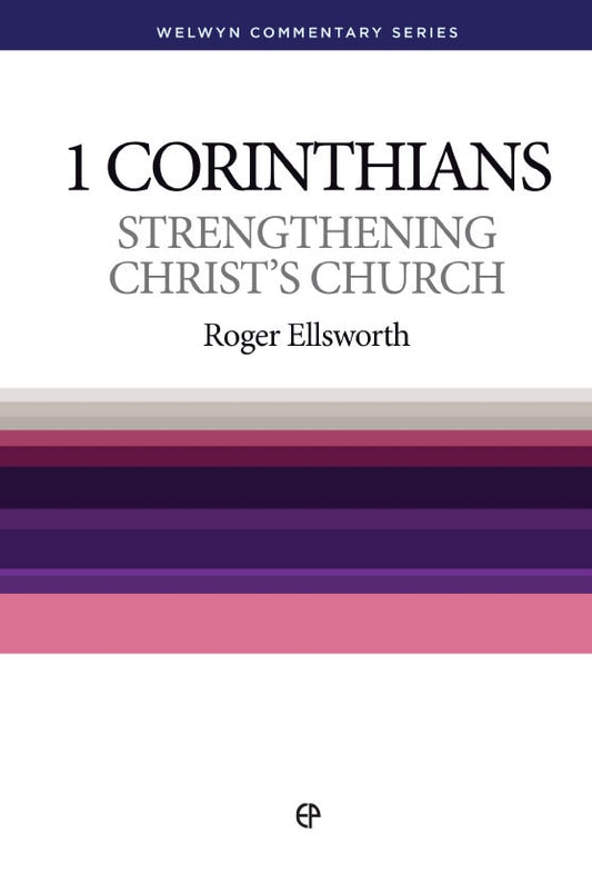 1 Corinthians - Strengthening Christ's Church
