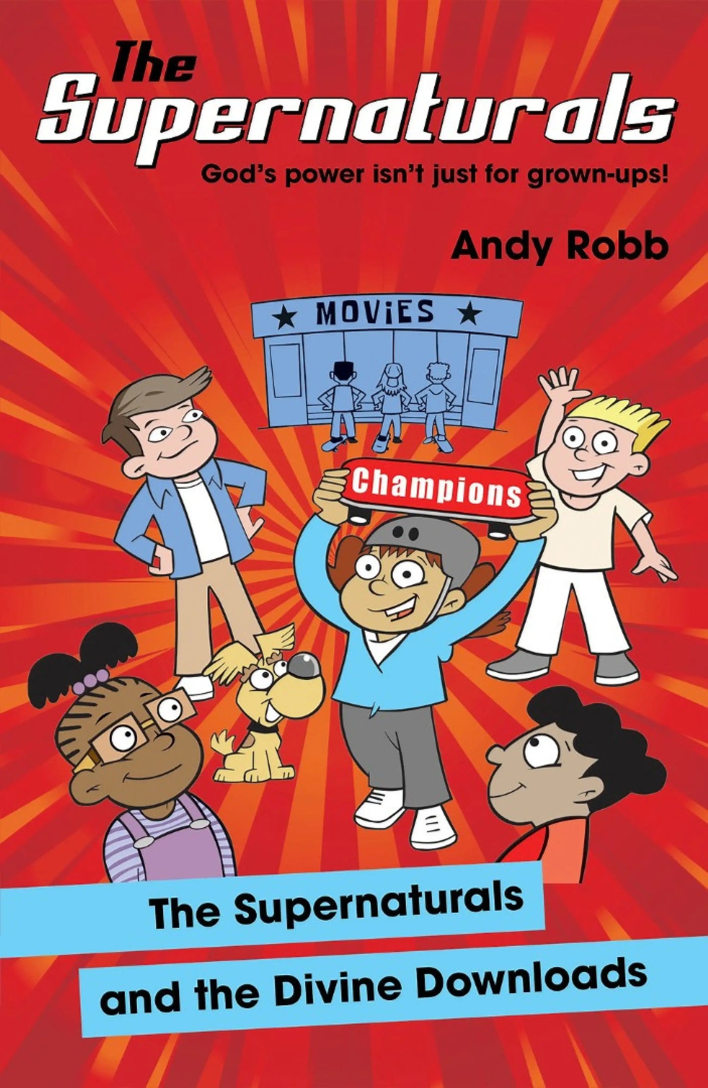 The Supernaturals and the Divine Downloads by Andy Robb