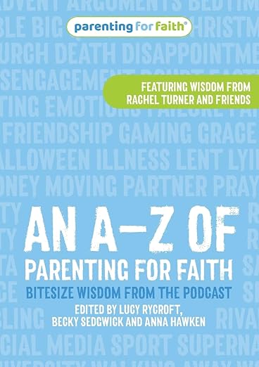 An A-Z of Parenting for Faith