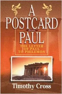 A Postcard from Paul: The Letter of Paul to Philemon