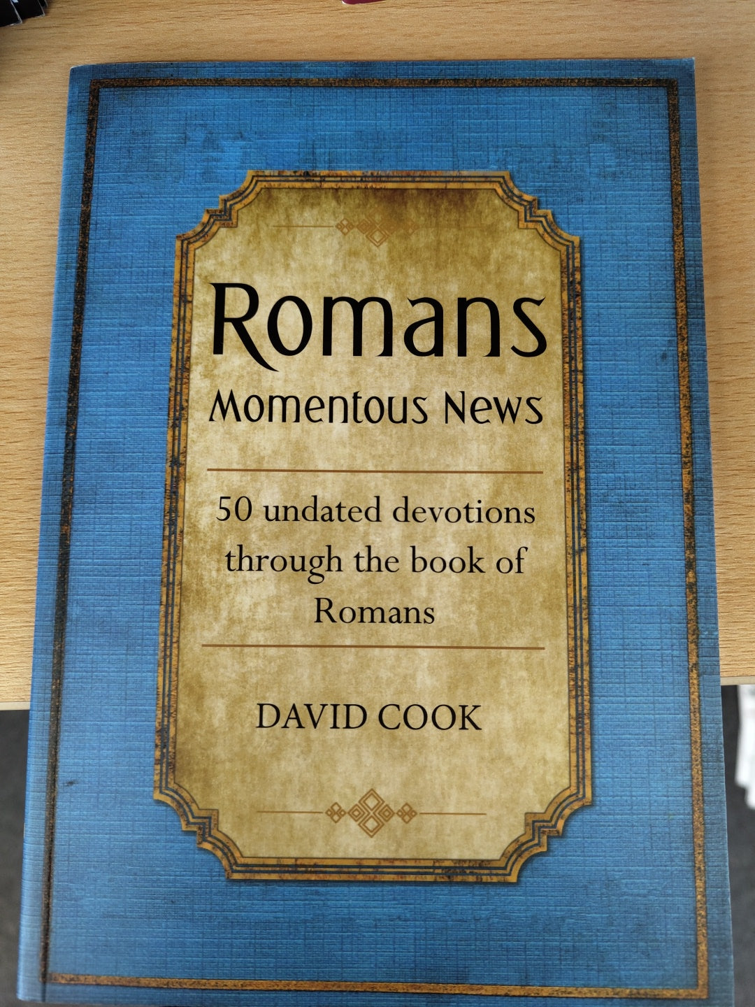 Romans: Momentous News