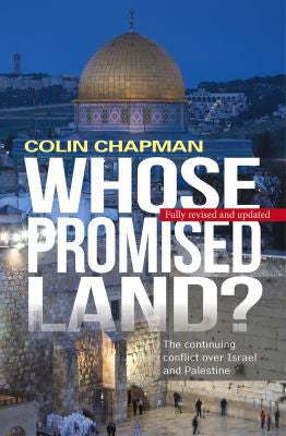 Whose Promised Land? - The Continuing Conflict Over Israel and Palestine
