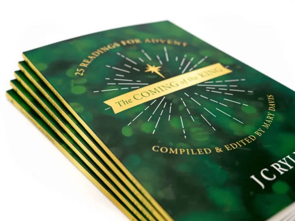 The Coming of the King 25 Devotional Readings for Advent J C Ryle