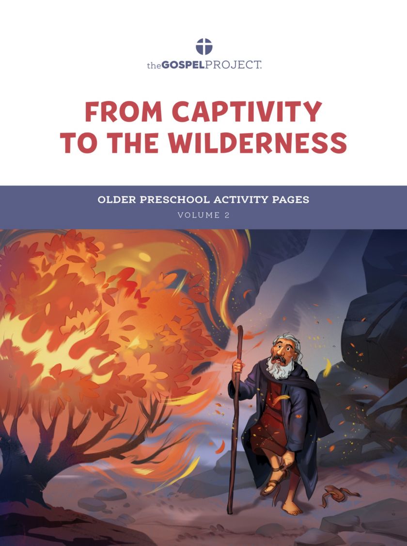 The Gospel Project for Preschool: Older Preschool Activity Pages - Volume 2: From Captivity to the Wilderness: Exodus - Numbers