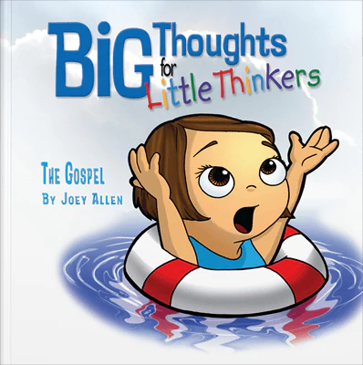 Big Thoughts for Little Thinkers: The Gospel