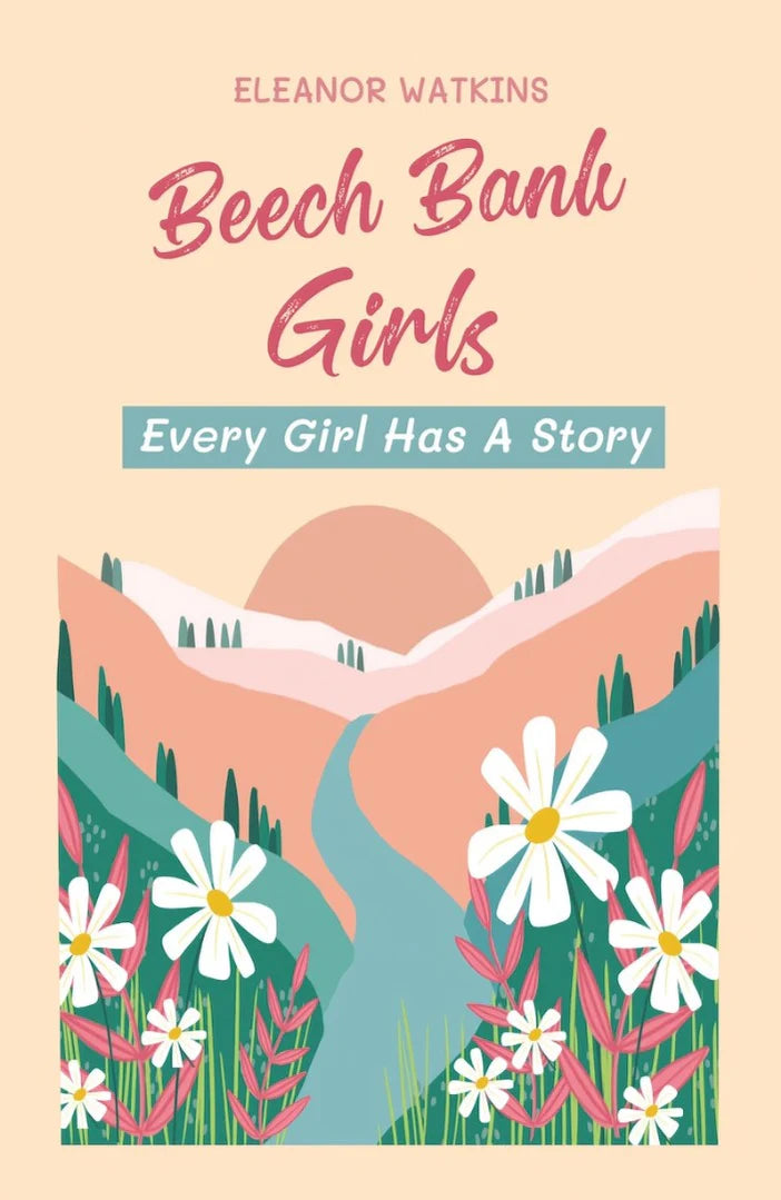 Beech Bank Girls: Every Girl Has A Story: 1