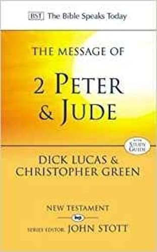 The Message of 2 Peter & Jude