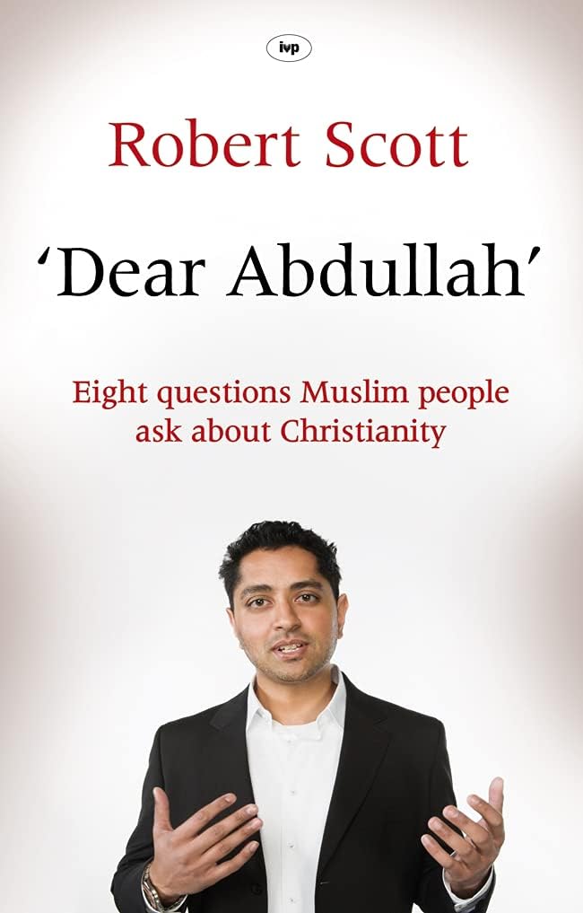 'Dear Abdullah' - Eight Questions Muslim People Ask about Christianity