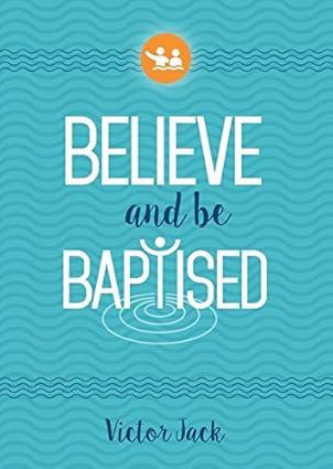 Believe and Be Baptised