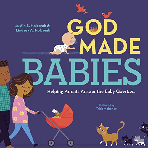 God Made Babies: Helping Parents Answer the Baby Question (God Made Me)