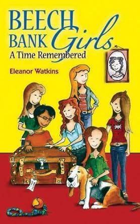 Beech Bank Girls: A Time Remembered