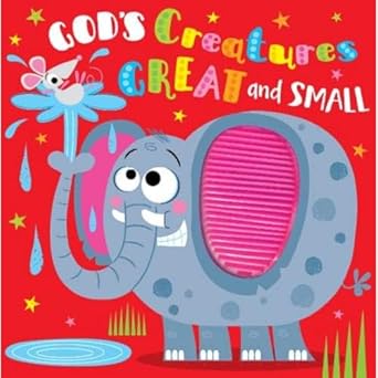 God's Creatures Great and Small (Board Book) - Touch and Feel