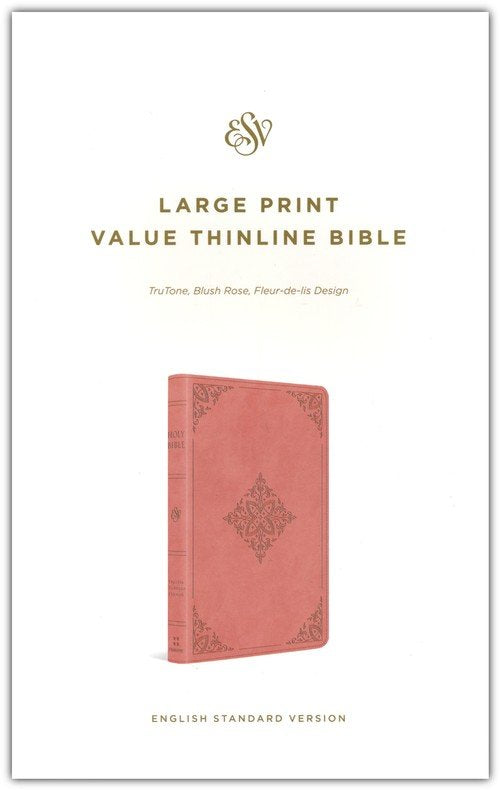 ESV Large Print Value Thinline Bible--soft leather-look, blush rose