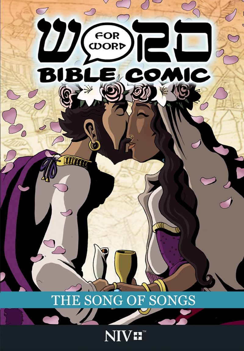 The Song of Songs: Word for Word Bible Comic : NIV Translation (The Word for Word Bible Comic)