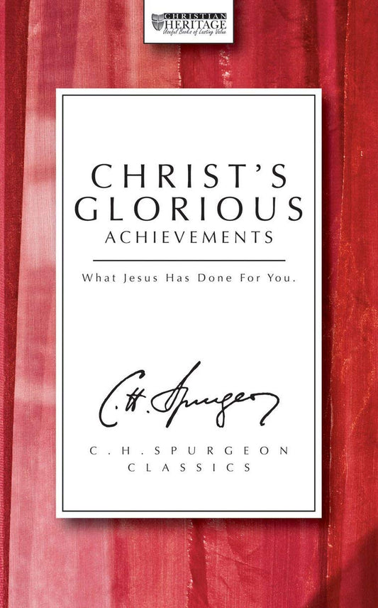 Christ's Glorious Achievements