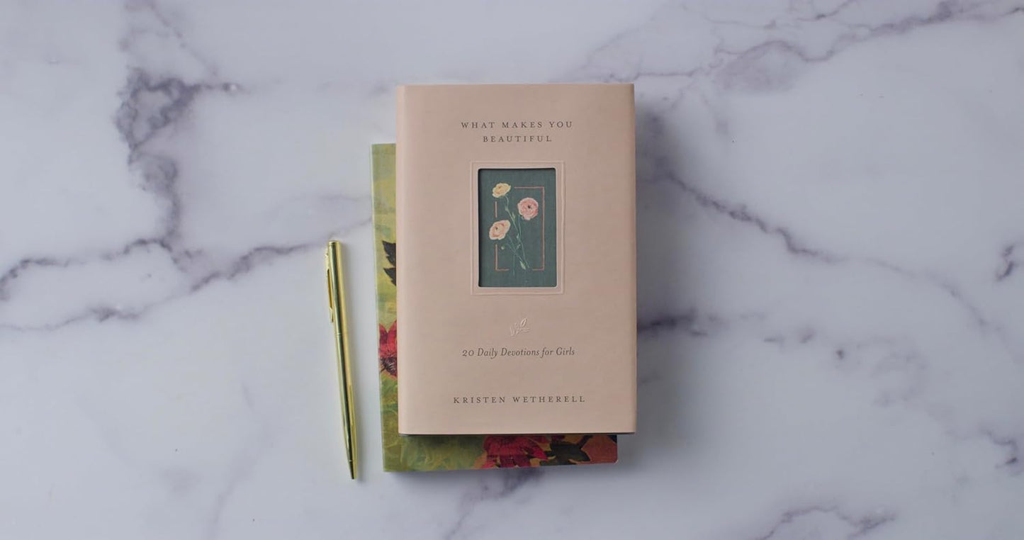 What Makes You Beautiful: 20 Daily Devotions for Girls