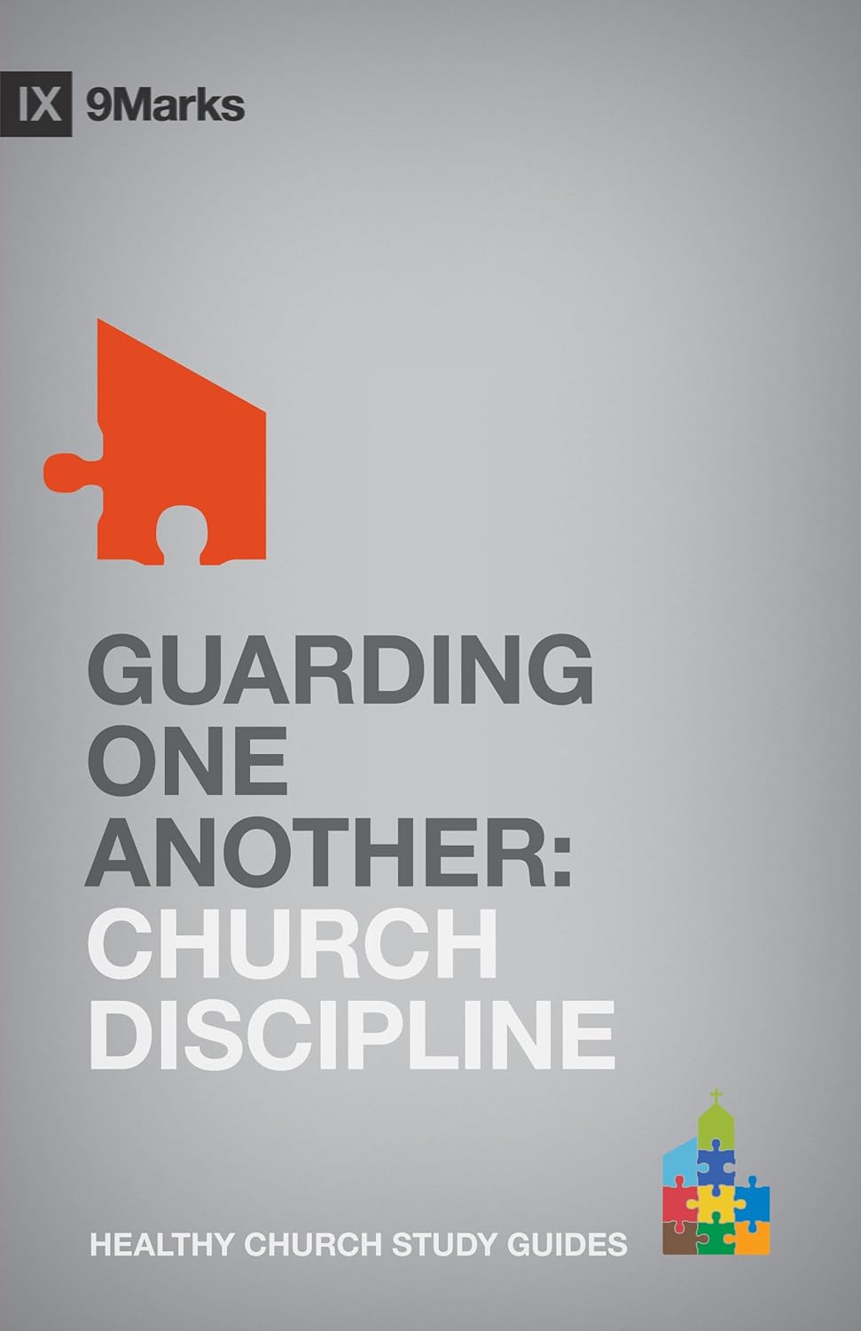 Guarding One Another - Church Discipline