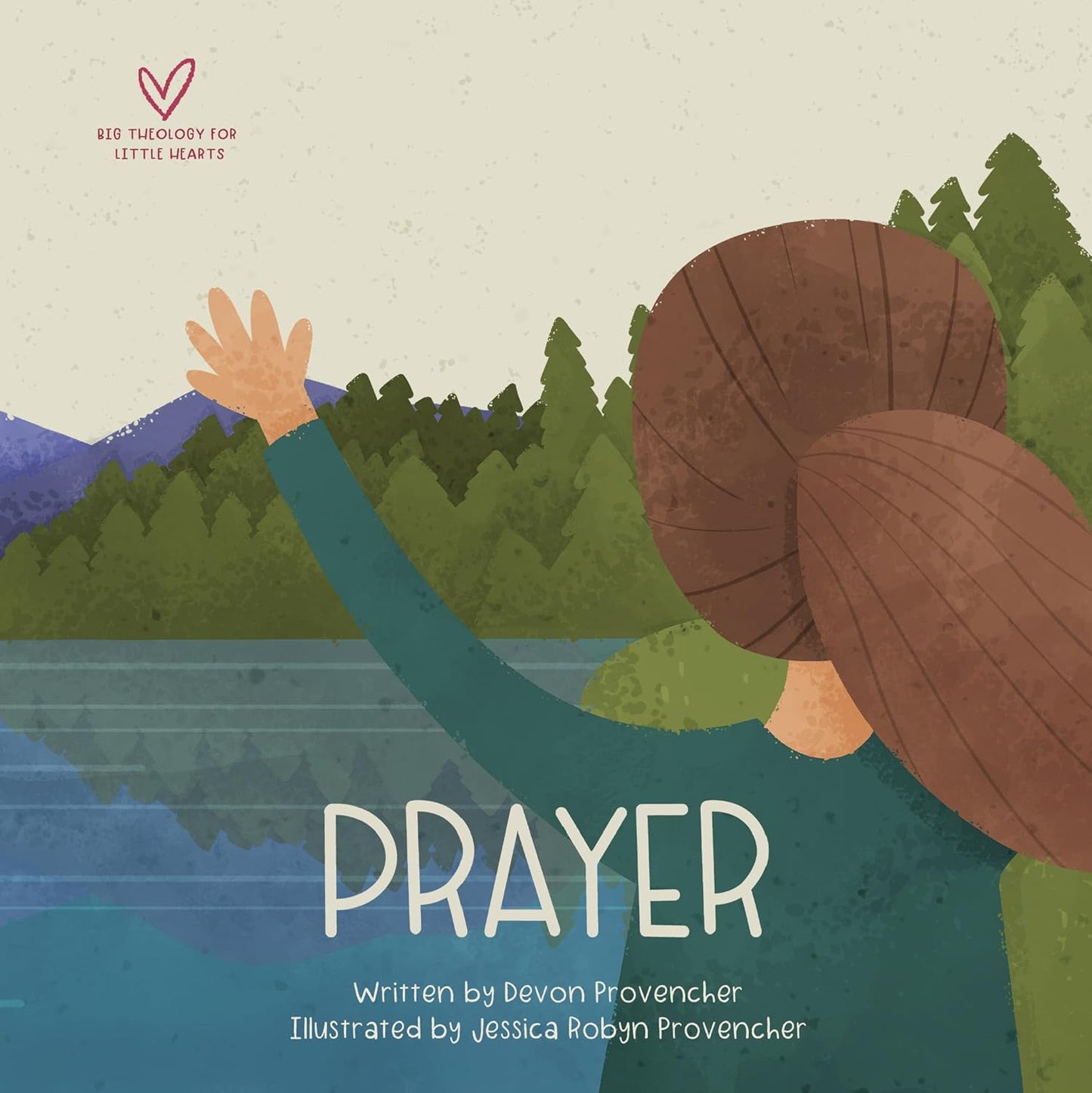 Big Theology for Little Hearts - Prayer