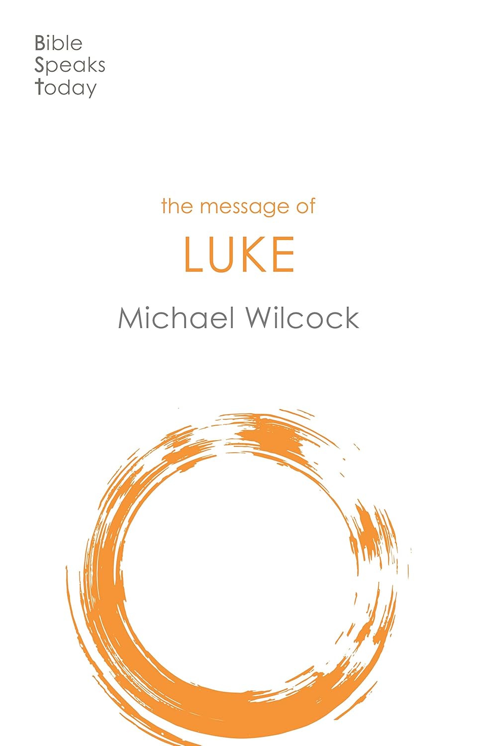 The Message of Luke - Saviour Of The World