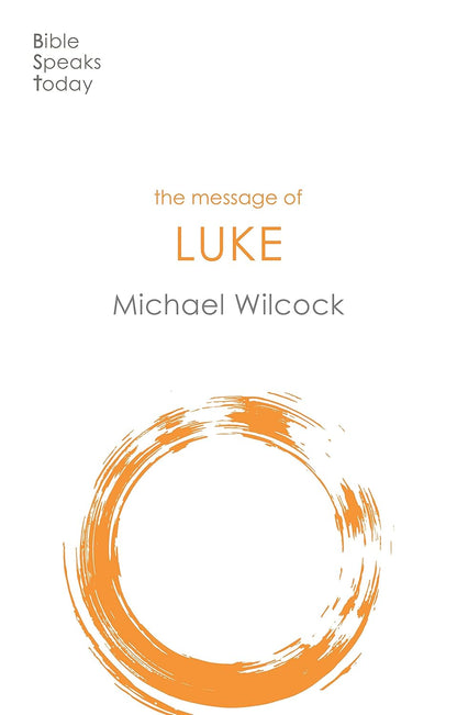 The Message of Luke - Saviour Of The World