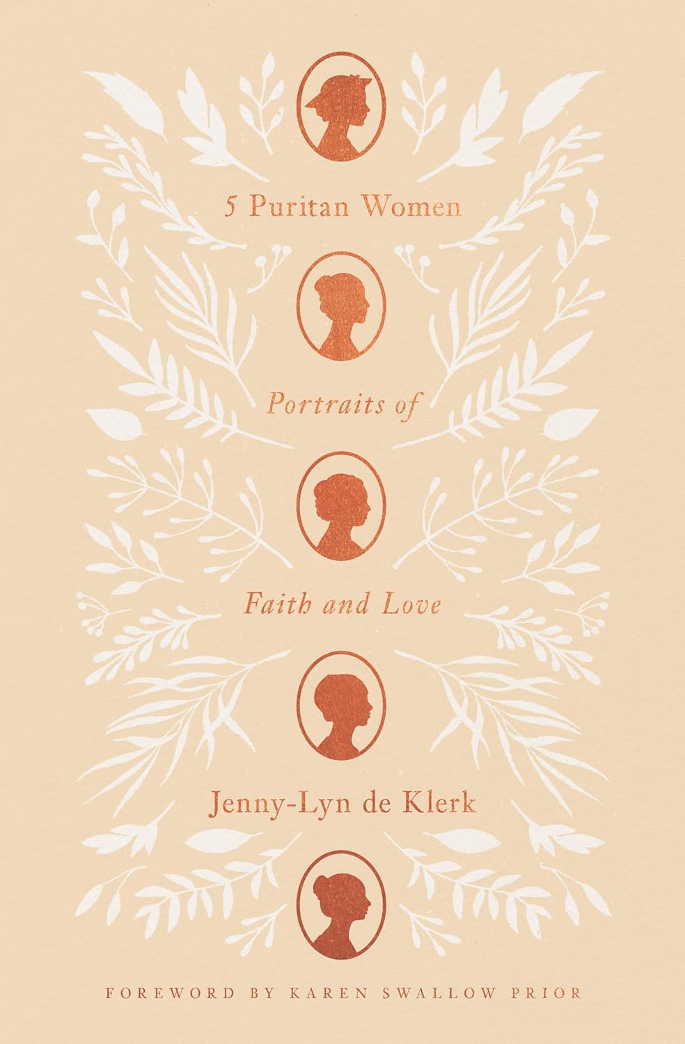 5 Puritan Women: Portraits of Faith and Love