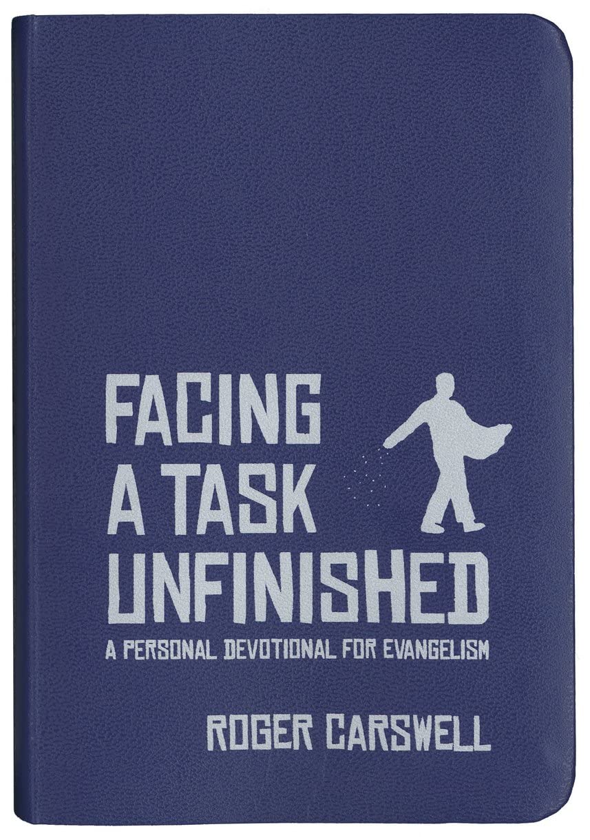 Facing a Task Unfinished: A Personal Devotional for evangelism (Daily Readings)