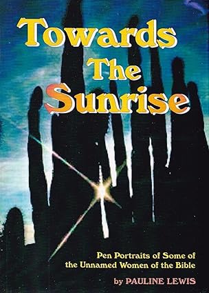 Towards the Sunrise (Paperback) by Pauline Lewis