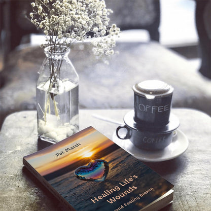 Healing Life's Wounds: Beyond Feeling Broken Paperback