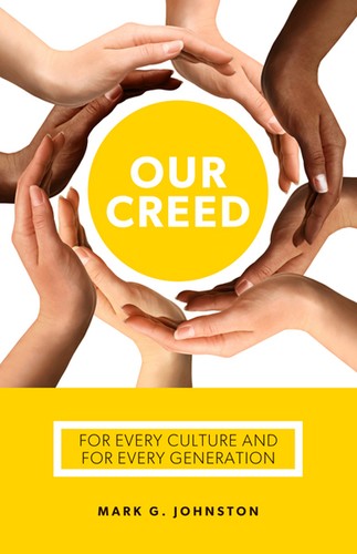 Our Creed - For Every Culture and for Every Generation