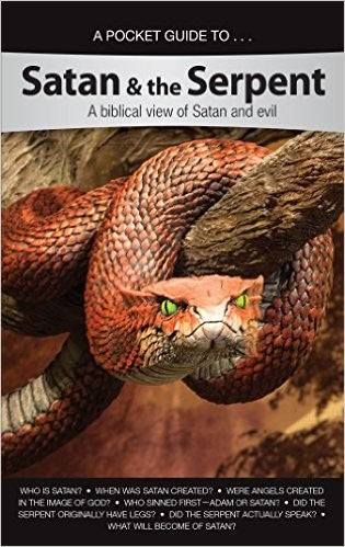 A Pocket Guide to Satan & the Serpent - A Biblical View of Satan and Evil