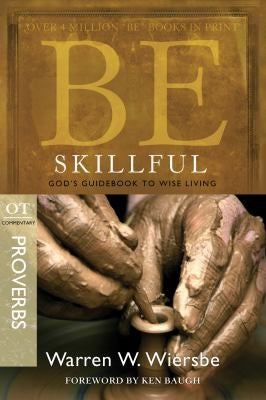 Be Skillful (Proverbs) - God's Guidebook to Wise Living