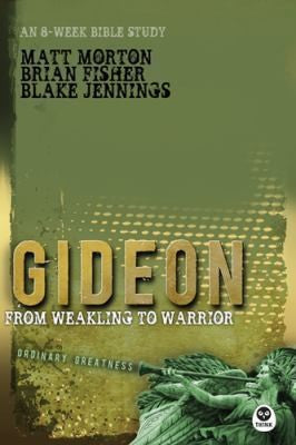 Gideon - From Weakling to Warrior